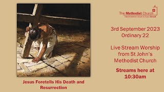 Live Stream Service from St John's Methodist Church - 3rd September 2023 - Ordinary 22