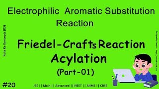 Friedel-crafts acylation || Part-01 || JEE Main || Advanced || NEET || CBSE || In Hindi