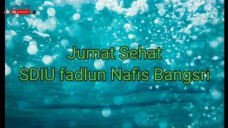 Jumat Sehat SDIU Fadlun Nafis 03-09-2021