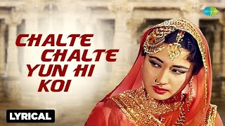 Chalte Chalte Yun Hi Koi - Lyrical | चलते चलते यूं ही कोई | Lata Mangeshkar | Pakeezah