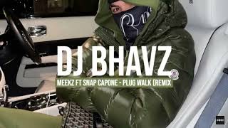 Meekz ft. Snap capone - plug walk (remix