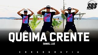 Daniel Luz - Queima Crente | SQS Dance (Coreografia Gospel)