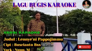 Versi Karaoke - Lennye'ni Pappojimu  Cipt. Busrianto Bss  Vock. Nunu. M