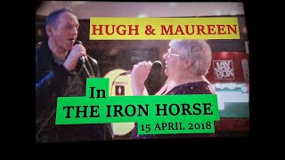 (Vol.07 No.02) - MAUREEN & HUGH In The IRON HORSE - GLASGOW (s/uk) - 15 APRIL 2018