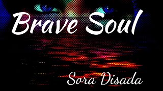 Jiwa Pemberani/Brave Soul | Sora Disada