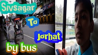 Sivsagar to Jorhat  - By bus