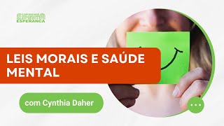 Palestra Doutrinária: Leis Morais e Saúde Mental com Cynthia Daher