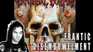 Cannibal Corpse: Frantic Disembowelment - REACTION!