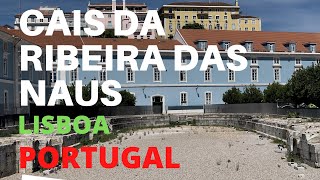 PORTUGAL, CAIS DAS COLUNAS (CAIS RIBEIRA DAS NAUS EM LISBOA)