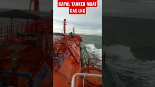 🔴KAPAL TANKER MUATAN GAS LNG‼️shorts#kapal#kapallaut #shortvideo