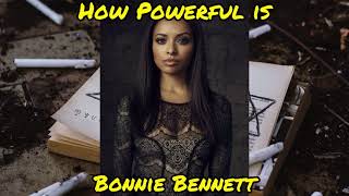 How Powerful is Bonnie Bennett? (The Vampire Diaries 2009)