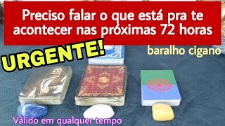 URGENTE: Preciso falar tudo que está pra acontecer nas próx. 72 horas