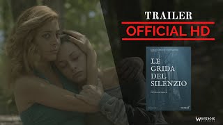 LE GRIDA DEL SILENZIO - Trailer Ufficiale