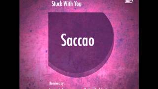 Saccao - stuck with you (Art Is a Consequence remix)