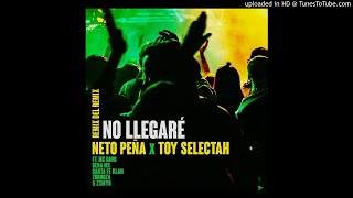 Neto Peña, Toy Selectah, Gera MX, MC Davo, Santa Fe Klan, Zornoza, Zxmyr – No Llegare (Remix del