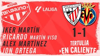 Tertulia "En caliente" / Athletic Club - Villarreal CF / 31ª jornada Liga 23/24 / Domingo 14/04/24