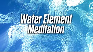 Water Element Meditation - Visually Guided