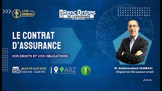 LE CONTRAT D’ASSURANCE  Vos droits et vos obligations