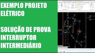 Aula 5, Exemplo solução de prova de projeto elétrico, interruptor paralelo e intermediário