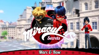 MIRACULOUS SECRETS | 🐞 MARC & ROSE 🐞 | Tales of Ladybug and Cat Noir