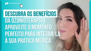 DESCUBRA OS BENEFÍCIOS DA OZONIOTERAPIA E APROVEITE O MOMENTO PERFEITO PARA INTEGRÁ-LA.