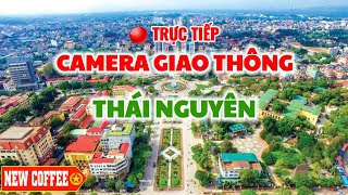 CAMERA THÁI NGUYÊN Trực Tuyến - Quyết Chiến Thắng Đại Dịch Covid-19