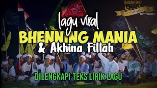 LAGU TERBARU 2022 || MARS BHENNING MANIA DAN AKHINA FILLAH || DISERTAI LIRIK || Son Comel