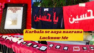 🔴| Karbala se aaya Azadaro ke liye nazrana | Fatmain | Lucknow |