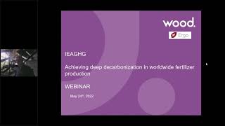 24 May 2022: IEAGHG Webinar: Achieving Deep Decarbonization in Worldwide Fertilizer Production