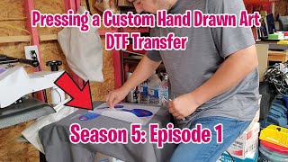 DTF Pressing a Handdrawn Mega Mike Print (S5; E1)