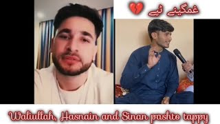 waliullah and Hasnain pashto tappy || waliullah tappy || Hasnain tappy