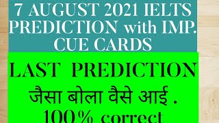 7TH AUG 2021 PREDICTION FOR IELTS WITH IMPORTANT CUE CARDS | PREDICTION ALWAYS GOING 100 % CORRECT |