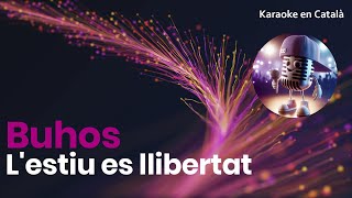 Buhos - L'estiu és llibertat (Karaoke en català)