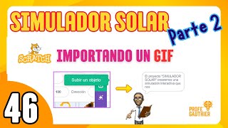 46 🟠 SIMULADOR SOLAR 🔅 PARTE 2️⃣ IMPORTANDO UN GIF 🎬