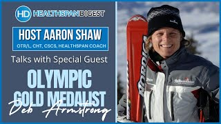 Olympic Gold Medalist Deb Armstrong: Healthspan Insights