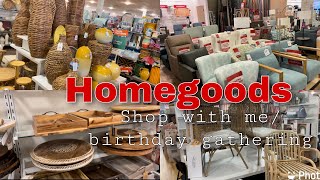 Homegoods shopping/birthday summary