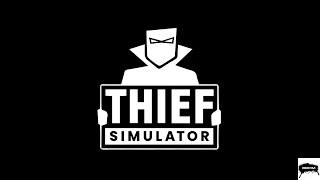 Thief Simulator Gameplay