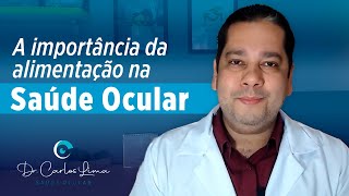 A importância da alimentação na Saúde Ocular