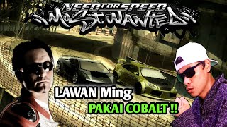 Blacklist #6 - Melawan Ming Dengan Chevrolet Cobalt - Need For Speed Most Wanted Part 11