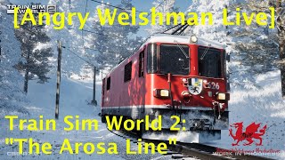 [Angry Welshman Live] TSW2 "The Arosa Line"