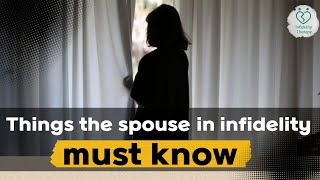 [Infidelity Therapy] Things the spouse in infidelity must know