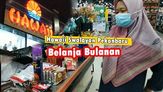 BELANJA BULANAN DI Hawaii Rumbai Kota PEKANBARU, BANJIR PROMO?