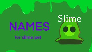 BEST NAMES FOR SLIME PET IN ADOPT ME ROBLOX!