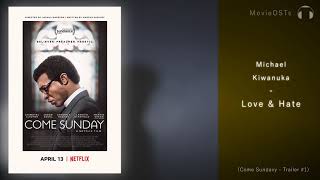 Come Sunday | Soundtrack | Michael Kiwanuka - Love & Hate