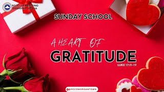 Sunday School||A Heart Of Gratitude || February 25, 2024