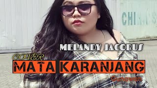 MELANDY JACOBUS - MATA KARANJANG ( GUNAWAN ) LIVE COVER