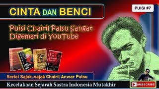 CINTA DAN BENCI | Puisi "Chairil Anwar Palsu" Laris-Manis di YouTube