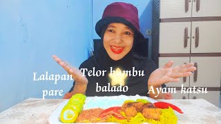 Mukbang ayam katsu bumbu teriyaki.telor ceplok bumbu balado dan lalaban pare‼️mantap rasa nya