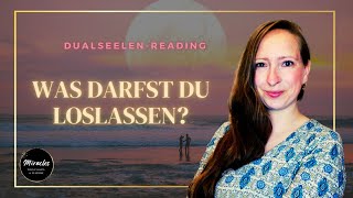 Dualseelenreading - Loslassen ❤