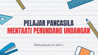 PELAJAR PANCASILA MENTAATI UNDANG UNDANG NRI